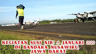 KEGIATAN OPERASIONAL SUSI AIR DI BANDARA NUSAWIRU - JAWA BARAT