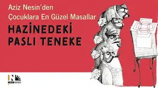 Hazinedeki Paslı Teneke - Aziz Nesin (Seslendiren: Jülide Kural)