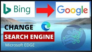 How to CHANGE BING to GOOGLE in edge | Change default search for Google On Microsoft Edge