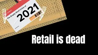 Retail is dead...Empty shelf crisis of 2021