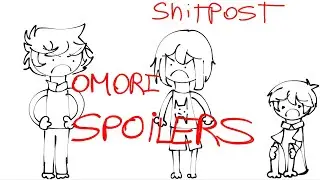 I don't give a shete || OMORI SPOILERS || suntan lol