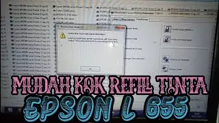 GAMPANG KOK REFIL TINTA EPSON L 655