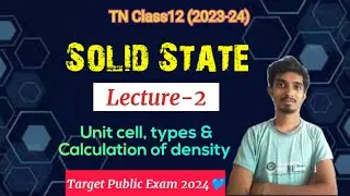 Solid state|L-2|Unit Cell, Types & Calculation of Density|TN Class12|Chapter-6