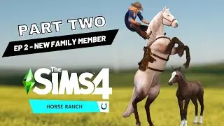 The Sims 4 Horse Ranch Let's Play Part 2 - A New Addition to our Sims 4 Horse Ranch!! Sims horses