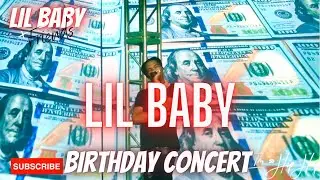 Lil Baby performs Hit after Hit - LIVE- Birthday Concert !!