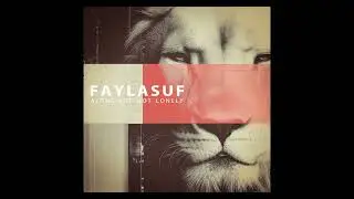 Faylasuf - Alone But Not Lonely