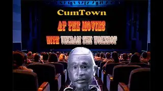 CumTown - At the Movies with Vikram the WokeBot