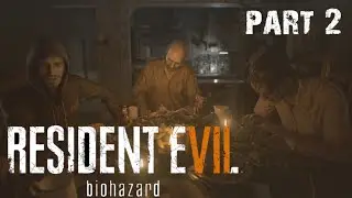 Resident Evil 7: Biohazard | Part 2 (Baker family)| GTX 1650