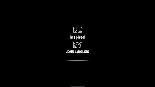 be INSPIRED by @JohnLangloischannel !