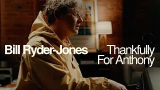 Rhodes Live Room | Bill Ryder-Jones - Thankfully for Anthony