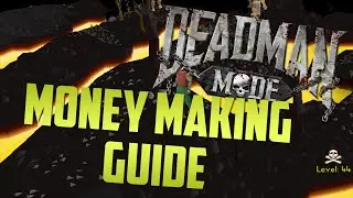 RuneScape OldSchool Deadman Mode Money Making Guide [Rebuild/lowlvl]
