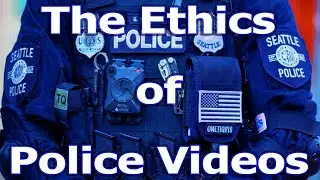 Is It Ethical To Share Police Videos? (Feat. @ThatDangDad)
