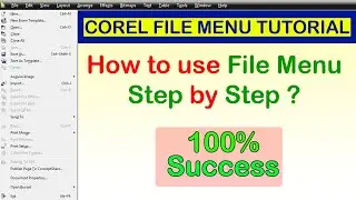 Corel Draw File Menu Step by Step | How to use file menu Step by Step