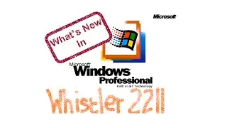 What's New in Windows Whistler/XP Build 2211 - Look at my !SAC