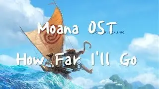 MoanaOST - How Far I'll Go [가사해석/번역]