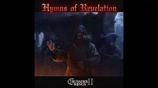 Crusader Kings 2: Hymns of Revelation- Mystery