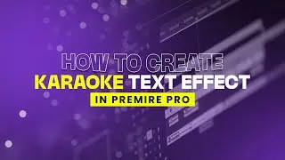 Karaoke Text Effect in Adobe Premiere Pro | 