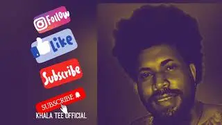 Khala Tee (Latest Music) 2022