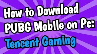 How to Download PUBG Mobile in PC from Tencent Gaming Buddy  - Game loop Emulator - Gamer 99