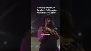 Custody Exchange Quickly Escalates