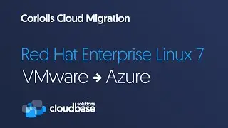 [Coriolis] Red Hat Enterprise Linux 7 migration from VMware to Azure