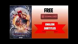 How to Download Spiderman - No Way Home For FREE! 1080p Quality