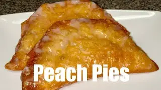How To Make Fried Peach Pies