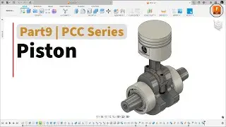 PISTON MODELING || PART-9 OF PCC ASSY 