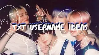 TXT USERNAME IDEAS 2021