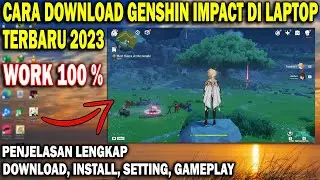 Cara Download Genshin Impact Di Laptop Terbaru 2023 | Genshin Impact Di PC