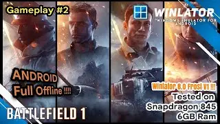 Battlefield 1 Android Gameplay Winlator 8.0 Frost V1 | Tested on Snapdragon 845