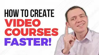How to Make and Produce Your Video Courses Faster! ⚡