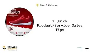 7 Quick Product/Service Sales Tips