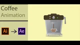 How To Make Coffee Animation In Adobe Illustrator And Adobe After Effects | Beginners Tutorial