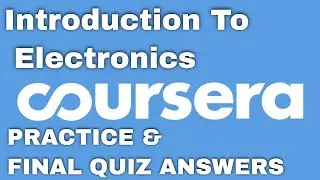 Introduction to Electronics All( Practice Quiz+ Final Quiz ) Quiz Answers | Solutions Hub |