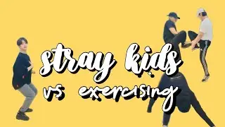 stray kids vs exercising