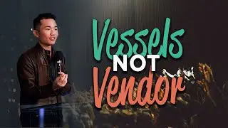 CHURCH: Vessels not Vendors | Ps Jay Ong