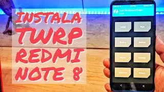 COMO INSTALAR TWRP EN REDMI NOTE 8 - 2020
