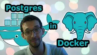 Posgres in Docker Made EASY Step By Step UNDER 7 minute