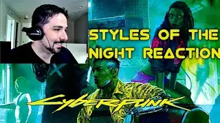 Cyberpunk 2077 - Official Styles of the Night Trailer REACTION