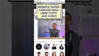 WEBSITE SUPER CANGGIH BISA UBAH FOTO JADI VIDEO DENGAN CEPAT SEPERTI ASLI 