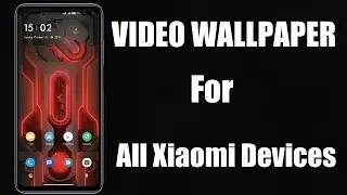 MIUI 11 Video Wallpaper for All xiaomi Devices|Apply Miui Video Wallpapers to Any Xiaomi Devices|