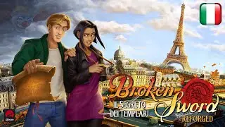 Broken Sword - Il Segreto dei Templari: Reforged - Longplay | Soluzione in italiano - Senza commento