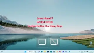 Lenovo Ideapad 3 14ITL05 | 15ITL05 Touchpad problem Clear kaisa karye