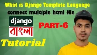 #6 Django Bangla Tutorial  Django | Template Language (DTL)  | How to connect multiple html files