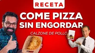 Come Pizza Sin Engordar - Receta Calzone de Pollo - Come Y Adelgaza