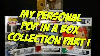 Pop in A Box | CHECK OUT MY ENTIRE COLLECTION PART ONE!!!