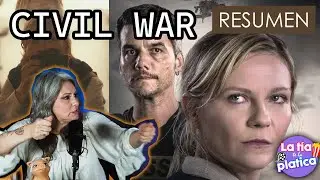 CIVIL WAR | RESUMEN | La Tía te la Platica