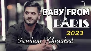 Fariduni Khurshed - Baby from Paris | (Bamazik)  2023
