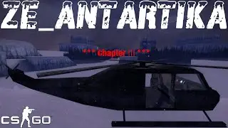 ze_antartika_b2_csgo *** Chapter III ***